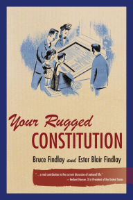 Title: Your Rugged Constitution, Author: Bruce Allyn Findlay