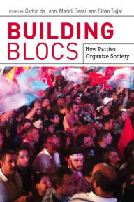 Title: Building Blocs: How Parties Organize Society, Author: Cedric de Leon