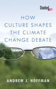 Title: How Culture Shapes the Climate Change Debate, Author: Andrew J. Hoffman