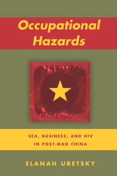 Occupational Hazards: Sex, Business, and HIV Post-Mao China