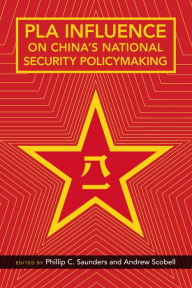 Title: PLA Influence on China's National Security Policymaking, Author: Phillip C. Saunders