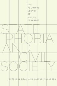 Title: State Phobia and Civil Society: The Political Legacy of Michel Foucault, Author: Mitchell Dean