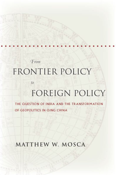 From Frontier Policy to Foreign Policy: the Question of India and Transformation Geopolitics Qing China
