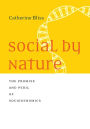 Social by Nature: The Promise and Peril of Sociogenomics
