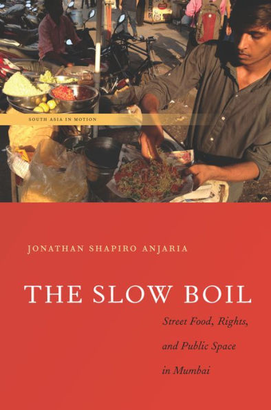 The Slow Boil: Street Food, Rights and Public Space Mumbai