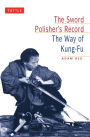The Sword Polisher's Record: The Way of Kung-Fu