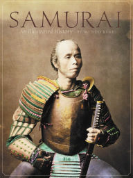 Title: Samurai: An Illustrated History, Author: Mitsuo Kure