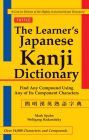 The Learner's Japanese Kanji Dictionary: Find Any Compound Using Any of Its Component Characters - Over 14,000 Characters and Compounds