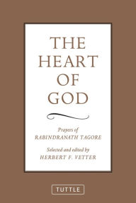 Title: The Heart of God: Prayers of Rabindranath Tagore, Author: Rabindranath Tagore