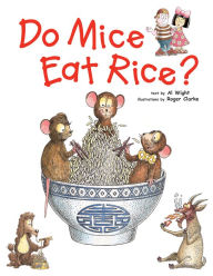 Title: Do Mice Eat Rice?, Author: Al Wight