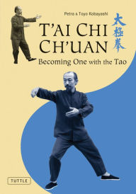 Download free ebooks pdfs T'ai Chi Ch'uan: Becoming One with the Tao