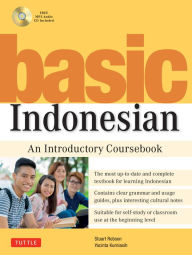 Title: Basic Indonesian: An Introductory Coursebook (Audio Recordings Included), Author: Stuart Robson