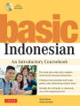 Basic Indonesian: An Introductory Coursebook (Audio Recordings Included)