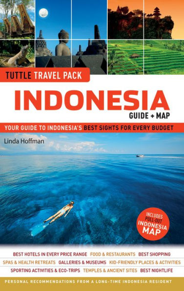 Indonesia Tuttle Travel Pack: Your Guide to Indonesia's Best Sights for Every Budget (Guide + Map)