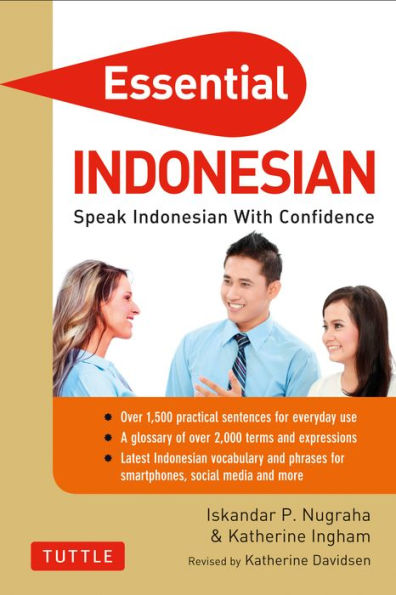 Essential Indonesian: Speak Indonesian with Confidence! (Self-Study Guide and Phrasebook)