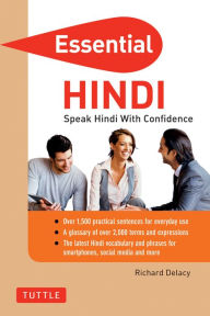 Title: Essential Hindi: Speak Hindi with Confidence! (Hindi Phrasebook & Dictionary), Author: Richard Delacy