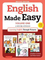 Title: English Made Easy Volume One: A New ESL Approach: Learning English Through Pictures (Free Online Audio), Author: Jonathan Crichton