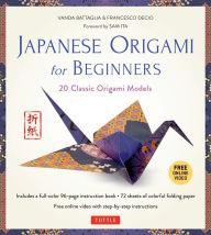 Title: Japanese Origami for Beginners Kit: 20 Classic Origami Models [Origami Kit with Book, DVD, and 72 Folding Papers], Author: Vanda Battaglia