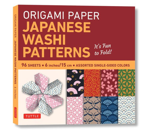 Origami Paper - Japanese Washi Patterns - 6" - 96 Sheets: Tuttle Origami Paper: Origami Sheets Printed with 8 Different Patterns: Instructions for 7 Projects Included