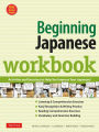 Beginning Japanese Workbook: Revised Edition: Practice Conversational Japanese, Grammar, Kanji & Kana