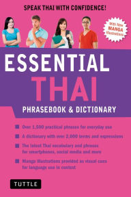 Title: Essential Thai Phrasebook & Dictionary: Speak Thai with Confidence! (Revised Edition), Author: Jintana Rattanakhemakorn