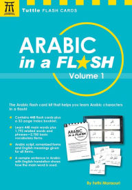 Title: Arabic in a Flash Kit Volume 1: A Set of 448 Flash Cards with 32-page Instruction Booklet, Author: Fethi Mansouri Dr.