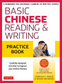 Basic Mandarin Chinese - Reading & Writing Practice Book: A Workbook for Beginning Learners of Written Chinese (Audio Recordings & Printable Flash Cards Included)