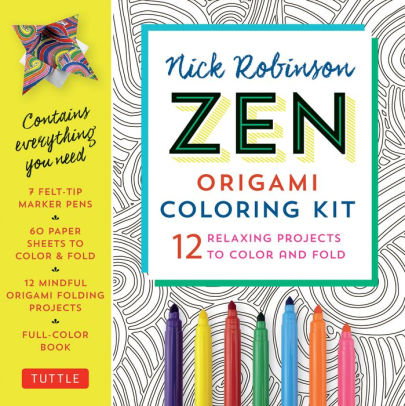 Zen Origami Coloring Kit 12 Relaxing Projects To Color And Fold Includes Origami Book With 12 Mindful Designs 7 Markers 60 Zen Patterned Origami