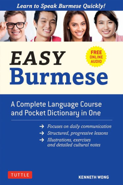 Easy Burmese: A Complete Language Course and Pocket Dictionary One (Fully Romanized, Free Online Audio English-Burmese Burmese-English Dictionary)