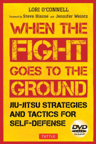 Title: Jiu-Jitsu Strategies and Tactics for Self-Defense: When the Fight Goes to the Ground (Includes DVD), Author: Lori O'Connell