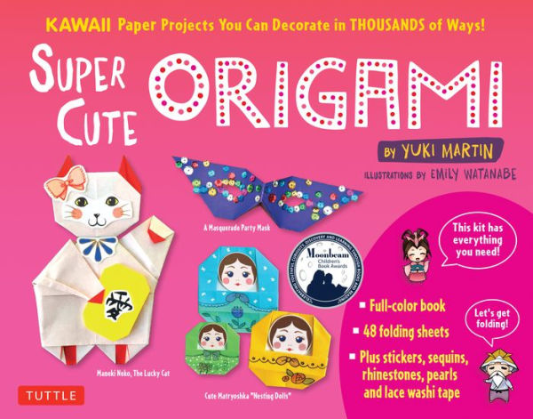 Super Cute Origami Kit: Kawaii Paper Projects You Can Decorate in Thousands of Ways!