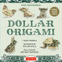 Dollar Origami Kit: 7 Easy Models, 60 Practice 