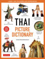 Thai Picture Dictionary: Learn 1,500 Thai Words and Phrases - The Perfect Visual Resource for Language Learners of All Ages (Includes Online Audio)