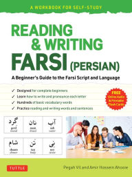 Reading & Writing Farsi for Beginners: Learn to Easily Master Farsi Characters (online audio & printable flash cards)