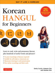 Open ebook download Korean Hangul for Beginners: Say it Like a Korean: Learn to read, write and pronounce Korean - plus hundreds of useful words and phrases! (Free Downloadable Flash Cards & Audio Files) DJVU 9780804852906 by Soohee Kim, Emily Curtis, Haewon Cho (English Edition)