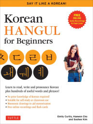 Kindle books collection download Korean Hangul for Beginners: Say it Like a Korean: Learn to read, write and pronounce Korean - plus hundreds of useful words and phrases! (Free Downloadable Flash Cards & Audio Files)