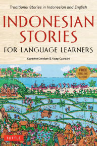 Kindle ipod touch download ebooks Indonesian Stories for Language Learners: Traditional Stories in Indonesian and English (Online Audio Included)  9780804853095