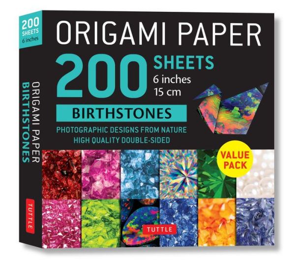 Origami Paper 200 sheets Birthstones 6" (15 cm): Photographic Designs from Nature: Double Sided Origami Sheets Printed with 12 Different Designs (Instructions for 6 Projects Included)