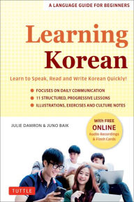 Free electronics pdf books download Learning Korean: A Language Guide for Beginners: Learn to Speak, Read and Write Korean Quickly! (Free Online Audio & Flash Cards) 9780804853323 in English