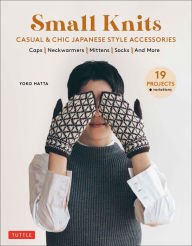 eBookStore release: Small Knits: Casual & Chic Japanese Style Accessories (19 Projects + variations) 9780804854108 in English  by 