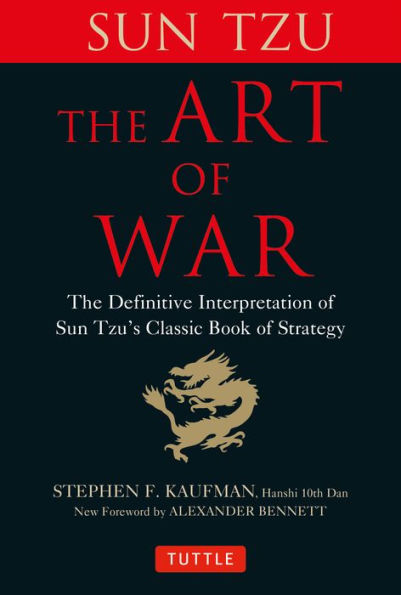 The Art of War: Definitive Interpretation Sun Tzu's Classic Book Strategy
