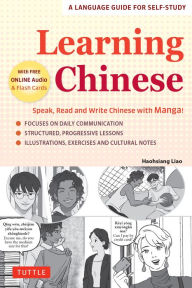 Title: Learning Chinese: Speak, Read and Write Chinese with Manga! (Free Online Audio & Printable Flash Cards), Author: Haohsiang Liao