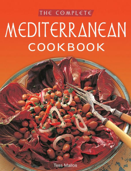 The Complete Mediterranean Cookbook: [Over 270 Recipes]