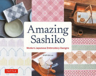 Title: Amazing Sashiko: Modern Japanese Embroidery Designs (Full-size Templates and Grids), Author: AYUFISH int.