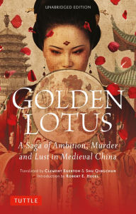 Title: Golden Lotus: A Saga of Ambition, Murder and Lust in Medieval China (Unabridged Edition), Author: Lanling Xiaoxiao Sheng