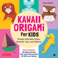 Title: Kawaii Origami for Kids Kit: Create Adorable Paper Animals, Cars and Boats! (Includes 48 folding sheets and full-color instructions), Author: Naoko Ishibashi