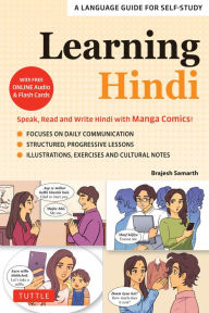 Title: Learning Hindi: Speak, Read and Write Hindi with Manga Comics! A Language Guide for Self-Study (Free Online Audio & Flash Cards), Author: Brajesh Samarth