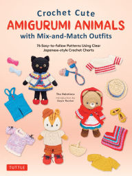 Download free books in pdf format Crochet Cute Amigurumi Animals with Mix-and-Match Outfits: 76 Easy-to-follow Patterns Using Clear Japanese-style Crochet Charts