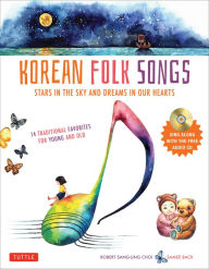 Title: Korean Folk Songs: Stars in the Sky and Dreams in Our Hearts [14 Sing Along Songs with Audio Recordings Included], Author: Robert Choi
