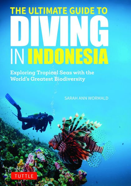 Ultimate Guide to Diving in Indonesia: Exploring Tropical Seas with the World's Greatest Marine Biodiversity